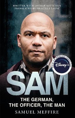 Sam: Coming soon to Disney Plus as Sam - A Saxon - Samuel Meffire - cover