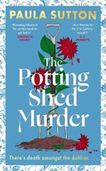 The Potting Shed Murder: A totally unputdownable cosy murder mystery