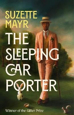 The Sleeping Car Porter - Suzette Mayr - cover