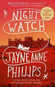 Libro in inglese Night Watch: Winner of the Pulitzer Prize for Fiction 2024 Jayne Anne Phillips