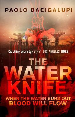 The Water Knife - Paolo Bacigalupi - cover