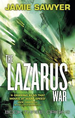 The Lazarus War: Origins: Book Three of The Lazarus War - Jamie Sawyer - cover
