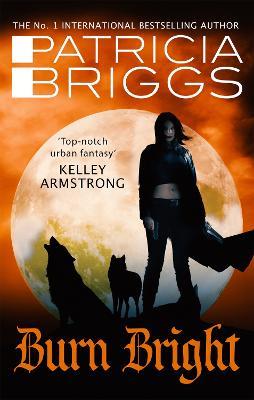 Burn Bright: An Alpha and Omega Novel: Book 5 - Patricia Briggs - cover