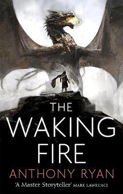 The Waking Fire: Book One of Draconis Memoria - Anthony Ryan - cover