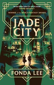 Jade City: THE WORLD FANTASY AWARD WINNER