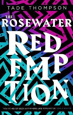 The Rosewater Redemption: Book 3 of the Wormwood Trilogy - Tade Thompson - cover