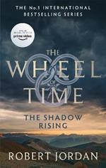 The Shadow Rising: Book 4 of the Wheel of Time (Now a major TV series)