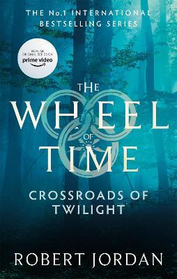 Crossroads Of Twilight: Book 10 of the Wheel of Time (Now a major TV series) - Robert Jordan - cover