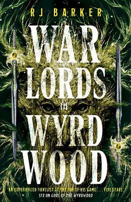 Warlords of Wyrdwood: The Forsaken Trilogy, Book 2 - RJ Barker - cover