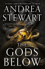 The Gods Below: the epic new fantasy of warring gods and feuding sisters from Sunday Times bestseller Andrea Stewart