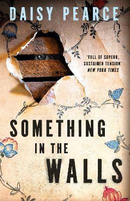 Something in the Walls: The addictive and chilling folk horror perfect for fans of Midsommar - Daisy Pearce - cover