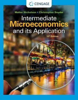 Intermediate Microeconomics and Its Application - Walter Nicholson,Christopher Snyder - cover