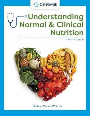 Understanding Normal and Clinical Nutrition - Sharon Rady Rolfes,Kathryn Pinna,Ellie Whitney - cover