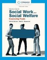 Empowerment Series: Introduction to Social Work and Social Welfare: Empowering People - Charles Zastrow,Sarah Hessenauer - cover