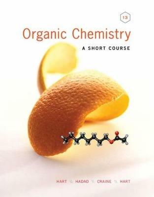 Organic Chemistry: A Short Course - Harold Hart,Christopher M. Hadad,Leslie Craine - cover