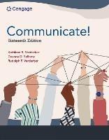 Communicate! - Rudolph Verderber,Kathleen Verderber,Deanna Sellnow - cover