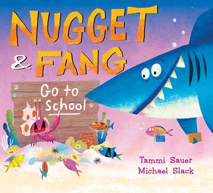 Nugget and Fang Go to School - Tammi Sauer,Michael Slack - ebook