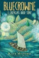 Bluecrowne: A Greenglass House Story