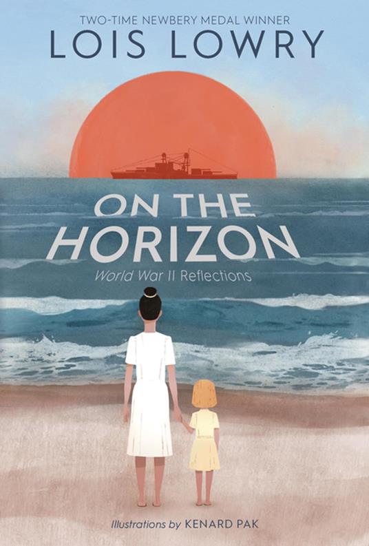 On the Horizon - Lois Lowry,Kenard Pak - ebook