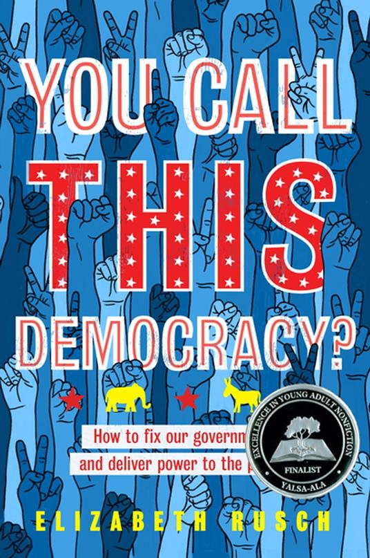 You Call This Democracy? - Elizabeth Rusch - ebook