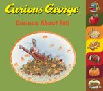 Curious George Curious About Fall