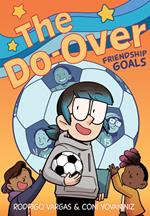The Do-Over: Friendship Goals