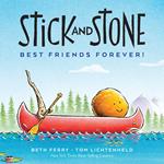 Stick and Stone: Best Friends Forever!