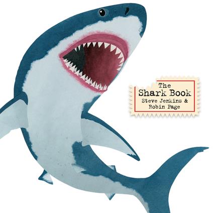 The Shark Book - Steve Jenkins,Robin Page - ebook
