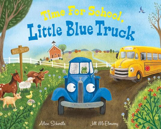 Time for School, Little Blue Truck - Alice Schertle,Jill McElmurry - ebook