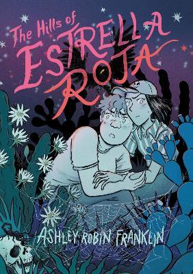 The Hills of Estrella Roja - Ashley Robin Franklin - cover