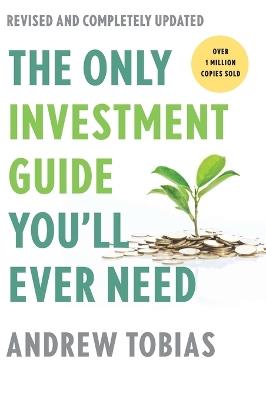 The Only Investment Guide You'll Ever Need - Andrew Tobias - cover