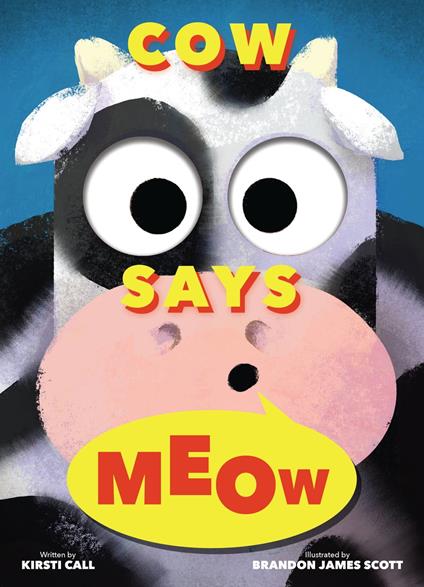 Cow Says Meow - Kirsti Call,Brandon James Scott - ebook
