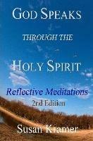 God Speaks Through the Holy Spirit - Reflective Meditations, 2nd Edition - Susan Kramer - cover