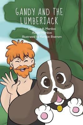 Gandy and the Lumberjack - Austin Mardon,Catherine Mardon - cover