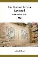 The Pastoral Letters Revisited: Behavior and Belief