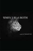 When I Was Both - Caridad Svich - cover
