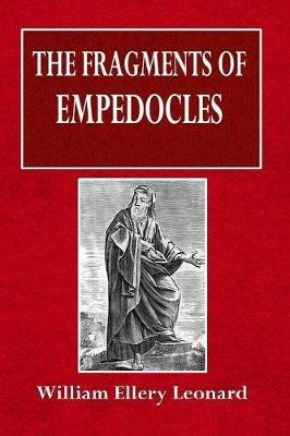 The Fragments of Empedocles - William Ellery Leonard - cover