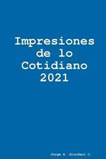 Impresiones de lo Cotidiano 2021