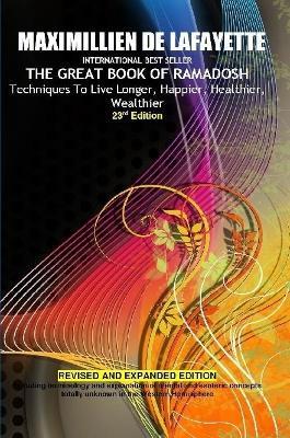23rd Edition.THE GREAT BOOK OF RAMADOSH . Techniques To Live Longer, Happier, Healthier, Wealthier - Maximillien De Lafayette - cover