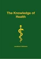 The Knowledge of Health - Jonathan Williams - cover