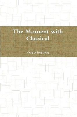 The Moment with Classical - Zhang Ying - cover