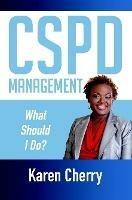 CSPD Management What Should I Do?