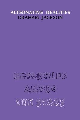 Reconciled Among the Stars - Graham Jackson - cover