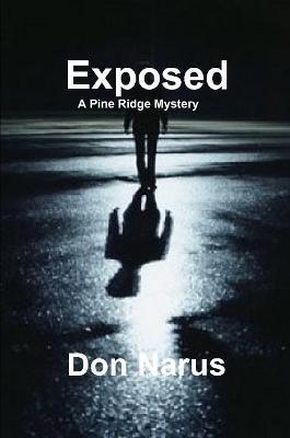 Exposed - A Pine Ridge Mystery - Don Narus - cover