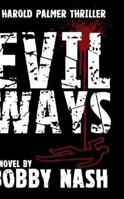 Evil Ways HC - Bobby Nash - cover