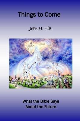 Things to Come - John Hill - cover