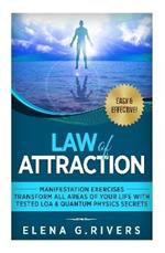 Law of Attraction: Manifestation Exercises-Transform All Areas of Your Life with Tested LOA & Quantum Physics Secrets