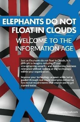 Elephants do not float on Clouds? Welcome to the Information Age - Jeffrey Lush - cover