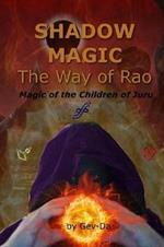 Shadow Magic: The Way of Rao