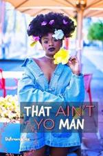 That Ain't Yo Man